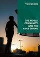 The World Community and the Arab Spring - Cenap Çakmak; Ali Onur Özçelik