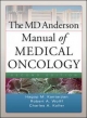 MD Anderson Manual of Medical Oncology, Second Edition - Hagop M. Kantarjian;  Robert A. Wolff