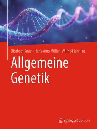 Allgemeine Genetik - Elisabeth Knust; Hans-Arno Müller; Wilfried Janning