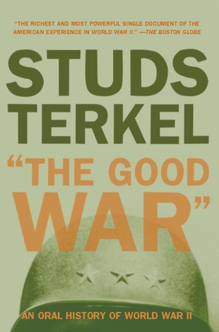 &quote;The Good War&quote; - Studs Terkel