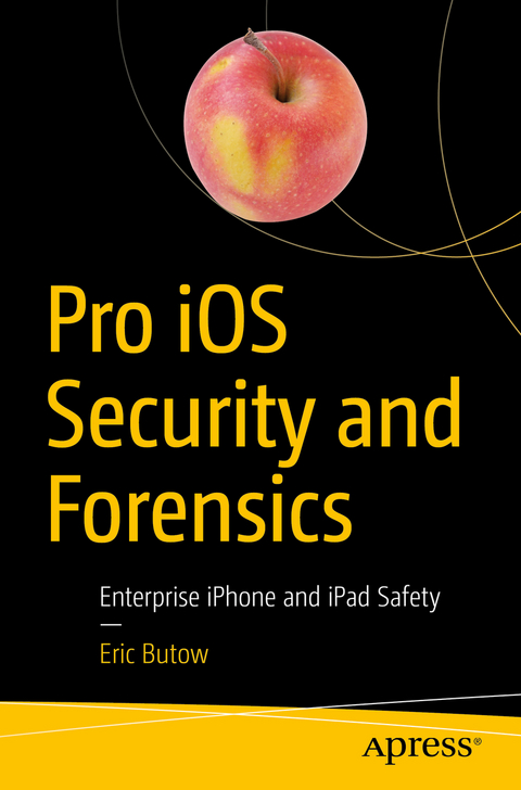Pro iOS Security and Forensics -  Eric Butow