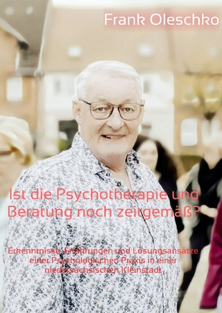 Ist die Psychotherapie und Beratung noch zeitgemäß?