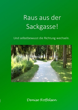 Raus aus der Sackgasse!