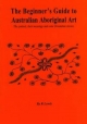Beginner's Guide to Australian Aboriginal Art