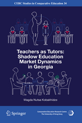 Teachers as Tutors: Shadow Education Market Dynamics in Georgia - Magda Nutsa Kobakhidze