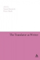 The Translator as Writer - Susan Bassnett; Peter Bush