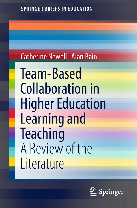 Team-Based Collaboration in Higher Education Learning and Teaching -  Alan Bain,  Catherine Newell