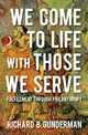 We Come to Life with Those We Serve - Richard B. Gunderman