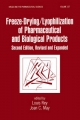 Freeze-Drying/Lyophilization of Pharmaceutical & Biological Products - Louis Rey; Joan C. May
