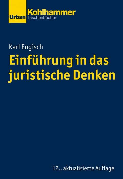 Einführung in das juristische Denken - Karl Engisch, Thomas Würtenberger, Dirk Otto