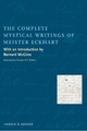 Complete Mystical Works of Meister Eckhart - Meister Eckhart;  Eckhart
