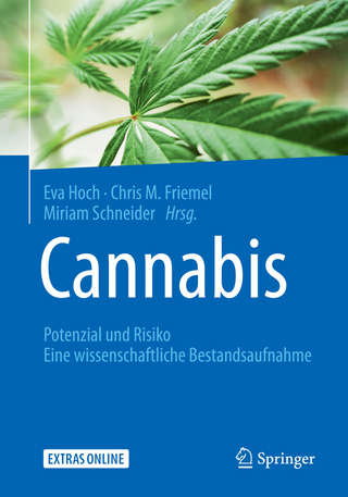 Cannabis: Potenzial und Risiko - Eva Hoch; Chris Maria Friemel; Miriam Schneider