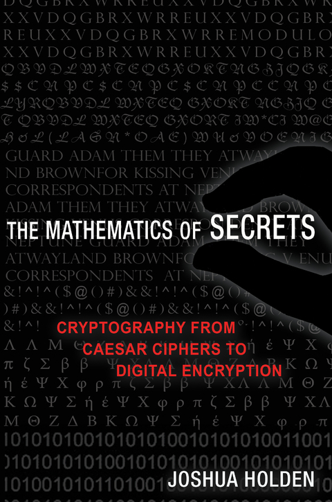 Mathematics of Secrets -  Joshua Holden
