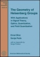 The Geometry of Heisenberg Groups - Ernst Binz; Sonja Pods