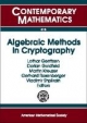 Algebraic Methods in Cryptography - Lothar Gerritzen; Dorian Goldfeld; Martin Kreuzer; Gerhard Rosenberger; Vladimir Shpilrain