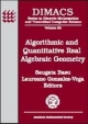 Algorithmic and Quantitative Real Algebraic Geometry - Saugata Basu; Laureano Gonzalez-Vega
