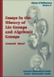 Essays in the History of Lie Groups and Algebraic Groups (History of Mathematics, 21, Band 21)
