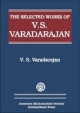 The Selected Works of V.S.Varadarajan - Veeraualli Seshadri Varadarajan