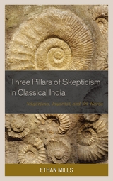 Three Pillars of Skepticism in Classical India -  Ethan Mills