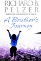 A Brother's Journey - Richard B. Pelzer