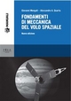 Fondamenti di meccanica del volo spaziale - Alessandro A. Quarta; Giovanni Mengali