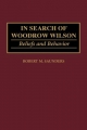 In Search of Woodrow Wilson - Robert M. Saunders