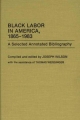 Black Labor in America, 1865-1983 - Joseph Wilson; Thomas Weissinger