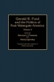 Gerald R.Ford and the Politics of Post-Watergate America - Bernard J. Firestone; Alexej Ugrinsky;  Firestone
