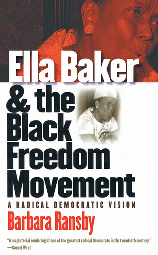 Ella Baker and the Black Freedom Movement - Barbara Ransby