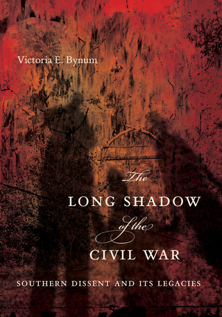 The Long Shadow of the Civil War - Victoria E. Bynum