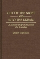 Out of the Night and Into the Dream - Gregory Kent Stephenson