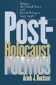Post-Holocaust Politics - Arieh J. Kochavi
