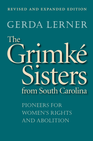 Grimke Sisters from South Carolina - Gerda Lerner