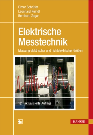 Elektrische Messtechnik - Elmar Schrüfer; Leonhard M. Reindl; Bernhard Zagar