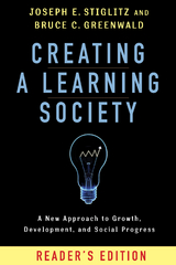 Creating a Learning Society -  Bruce C. Greenwald,  Joseph E. Stiglitz