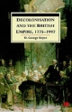 Decolonisation and the British Empire, 1775-1997 - D George Boyce