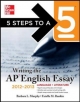 5 Steps to a 5 Writing the AP English Essay, 2012-2013 Edition - Barbara Murphy;  Estelle M. Rankin