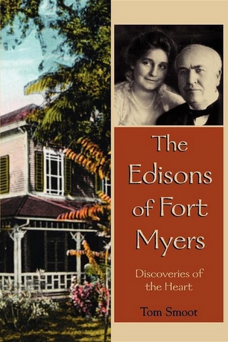 The Edisons of Fort Myers - Tom Smoot
