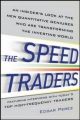 The Speed Traders: An Insider's Look at the New High-Frequency Trading Phenomenon That is Transforming the Investing World Edgar Perez Author