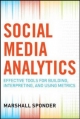 Social Media Analytics: Effective Tools for Building, Interpreting, and Using Metrics - Marshall Sponder