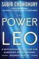 Power of LEO: The Revolutionary Process for Achieving Extraordinary Results - Subir Chowdhury