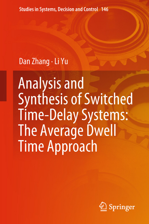 Analysis and Synthesis of Switched Time-Delay Systems: The Average Dwell Time Approach -  Li Yu,  Dan Zhang