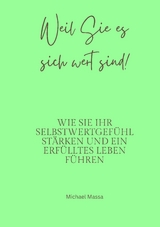 Weil Sie es sich wert sind! - Michael Massa