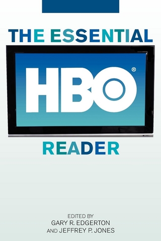 The Essential HBO Reader - Gary R. Edgerton; Jeffrey P. Jones