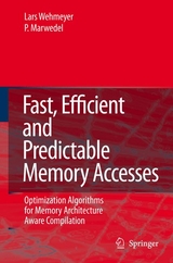 Fast, Efficient and Predictable Memory Accesses -  Peter Marwedel,  Lars Wehmeyer