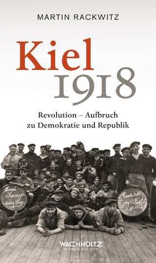 Kiel 1918 - Martin Rackwitz