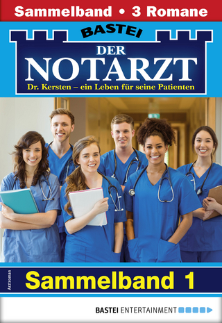 Der Notarzt Sammelband 1 - Arztroman - Karin Graf