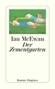 Der Zementgarten (The Cement Garden) Ian McEwan Author