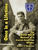 Once In a Lifetime: The World War 2 Memoir of a Jewish American Soldier - Robert A. Nusbaum
