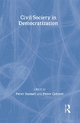 Civil Society in Democratization - Peter Calvert; Peter J. Burnell